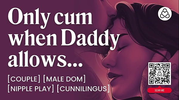 ASMR Audio Porn: Daddy Dom Fucks His Submissive Girlfriend – Orgasm Control & Pussy Licking – Erotic Audio for Women